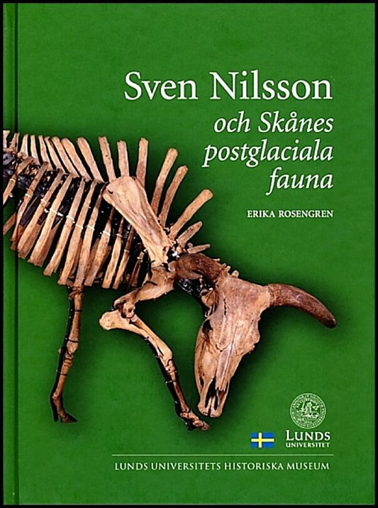 Rosengren, Erika | Sven Nilsson och Skånes postglaciala fauna