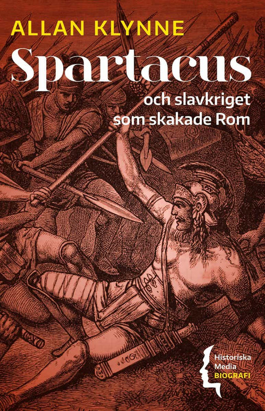 Klynne, Allan | Spartacus : Och slavkriget som skakade Rom