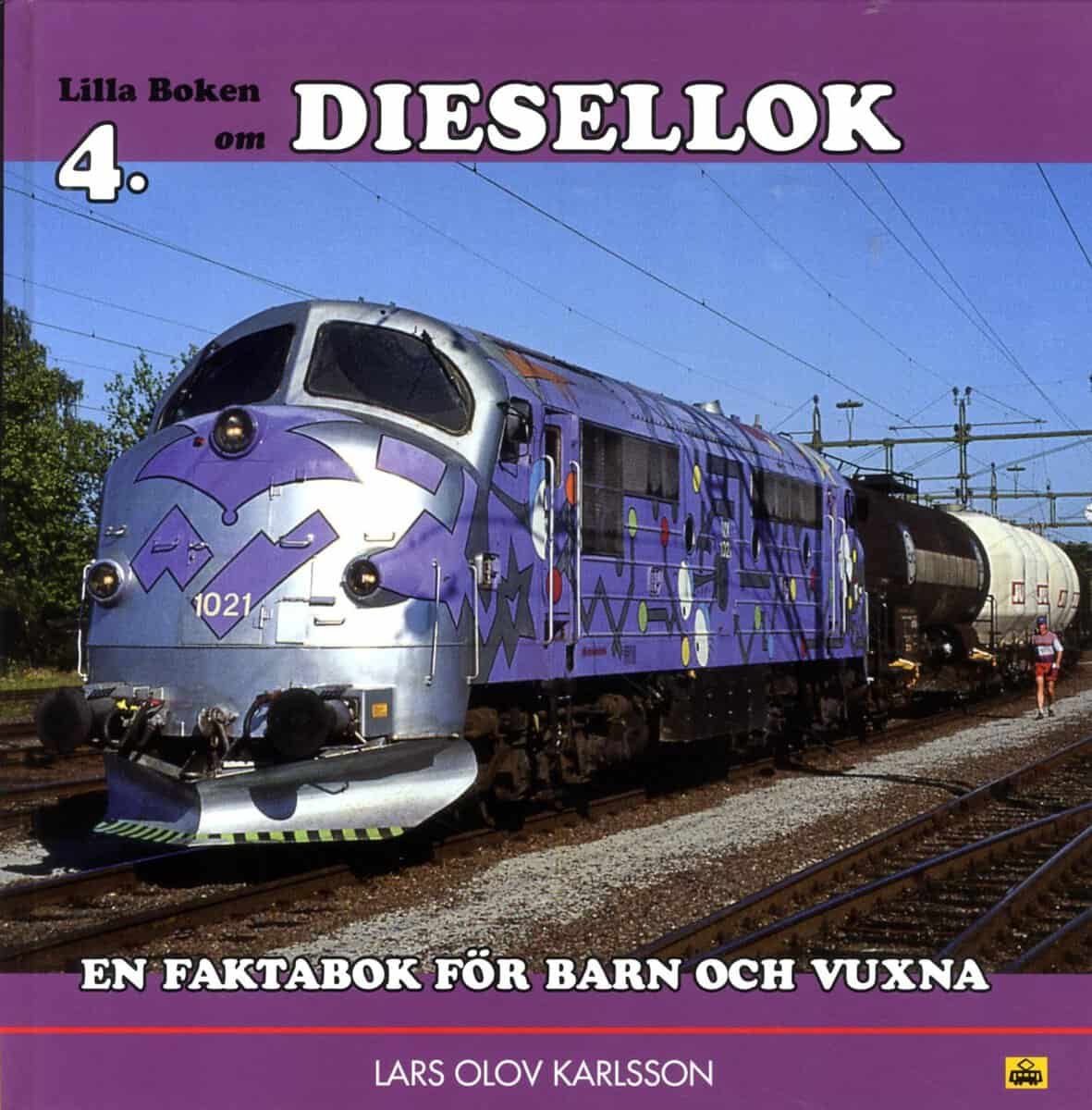 Karlsson, Lars Olov | Lilla boken om diesellok : En faktabok för barn och vuxna