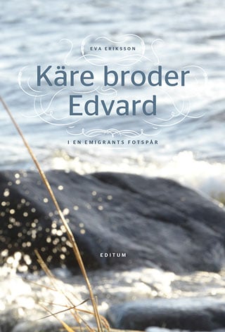 Wassén Eriksson, Eva | Käre broder Edvard