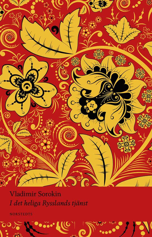 Sorokin, Vladimir | I det heliga Rysslands tjänst