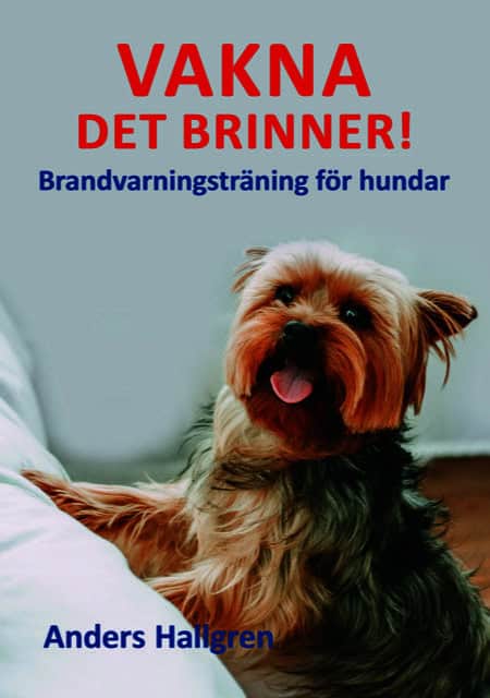 Hallgren, Anders | Vakna det brinner! : Brandvarningsträning för hundar