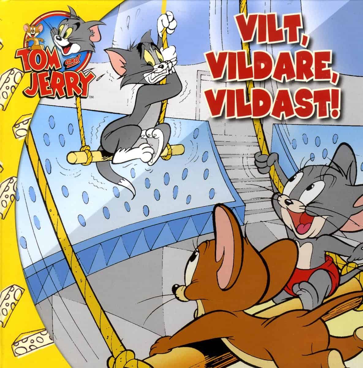 Tom & Jerry : Vilt, vildare, vildast!