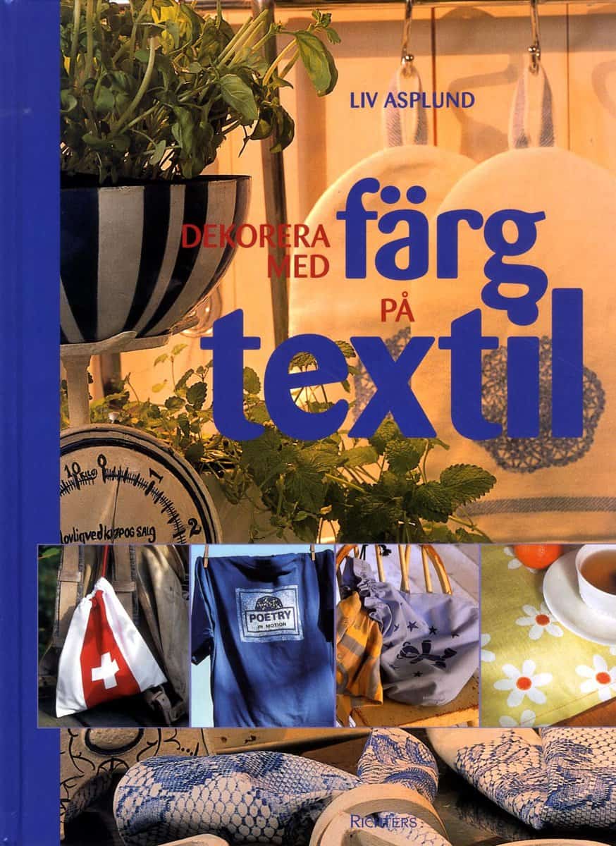 Asplund, Liv | Dekorera med färg på textil