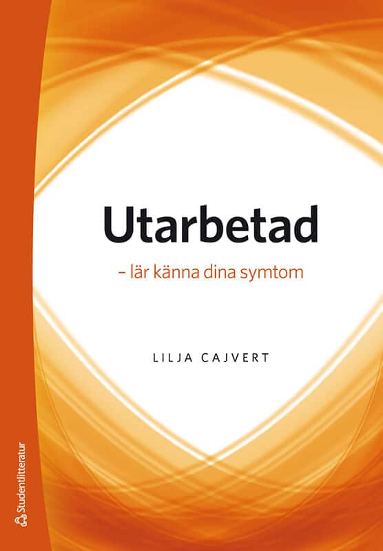 Cajvert, Lilja | Utarbetad : Lär känna dina symtom