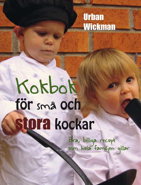 Wickman, Urban | Kokbok för små och stora kockar