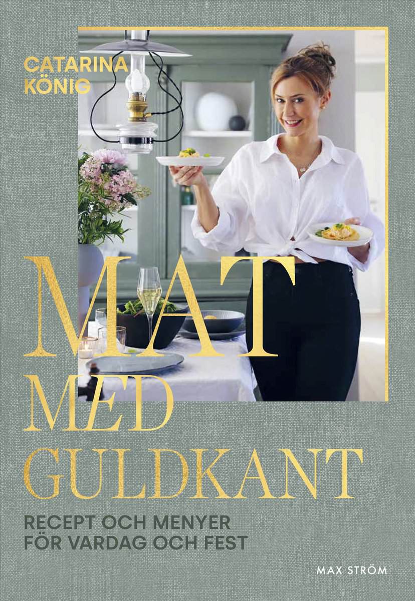 König, Catarina | Mat med guldkant