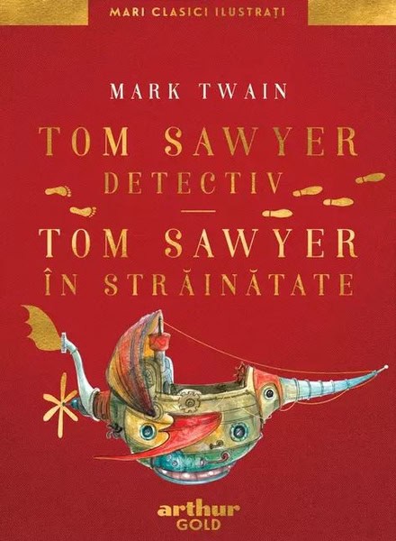 Twain, Mark | Smarandache, Anca | Tom Sawyer detectiv. Tom Sawyer in strainatate