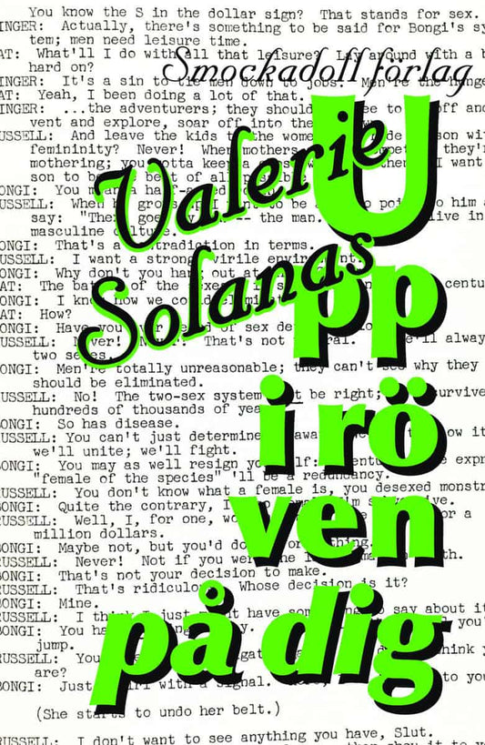 Solanas, Valerie | Carlsson, Kristian | Upp i röven på dig