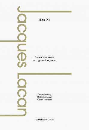 Lacan, Jacques | Psykoanalysens fyra grundbegrepp : Föreläsningarna, bok XI