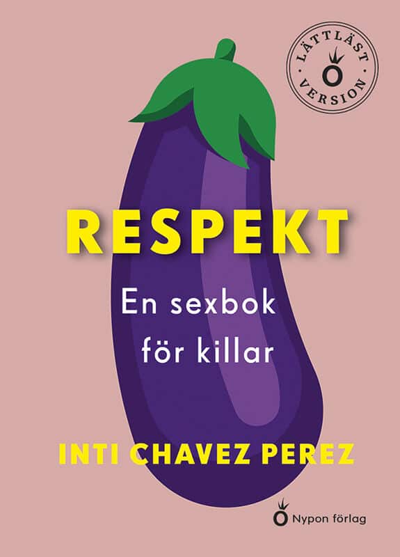 Chavez Perez, Inti | Respekt : En sexbok för killar (lättläst)