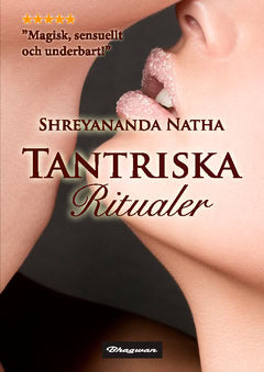 Natha, Shreyananda | Tantriska ritualer