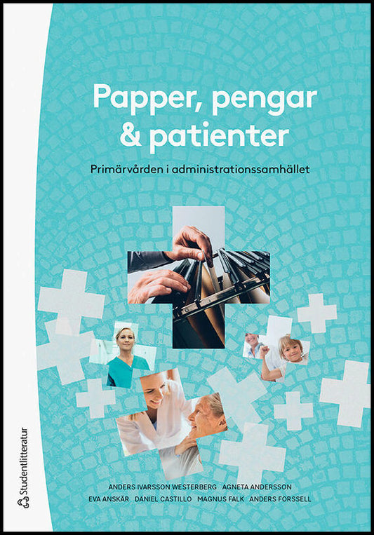 Ivarsson Westerberg, Anders | Andersson, Agneta | Anskär, Eva | Castillo, Daniel | Falk, Magnus | Forssell, Anders | Pap...