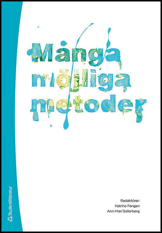 Sellerberg-Persson, Ann-Mari| Fangen, Katrine| et al | Många möjliga metoder