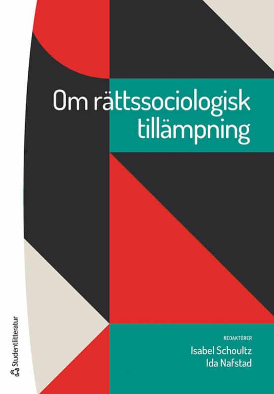 Schoultz, Isabel | Nafstad, Ida | et al | Om rättssociologisk tillämpning
