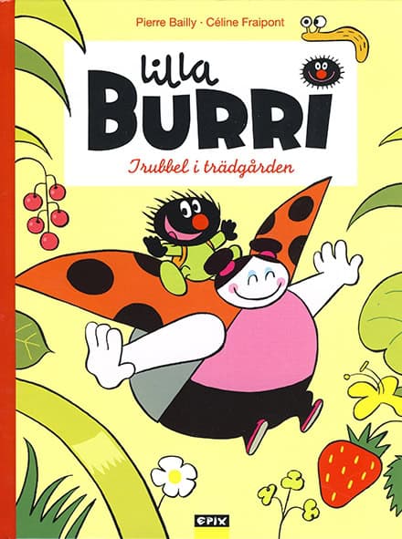 Fraipont, Céline | Lilla Burri 1 – Trubbel i trädgården