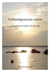 Melin Blomqvist, Maria | Världsreligionernas visdom : Citatsamling för studium och eftertanke