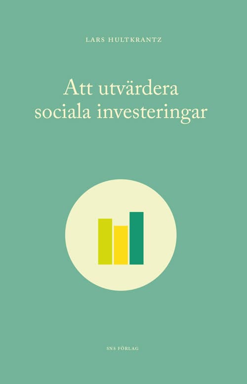 Hultkrantz, Lars | Att utvärdera sociala investeringar