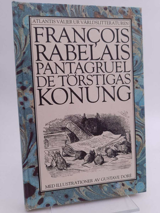 Rabelais, Francois | Pantagruel de törstigas konung