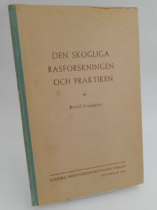 Lindquist, Bertil | Den skogliga rasforskningen och praktiken