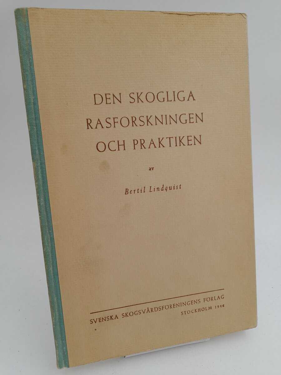 Lindquist, Bertil | Den skogliga rasforskningen och praktiken