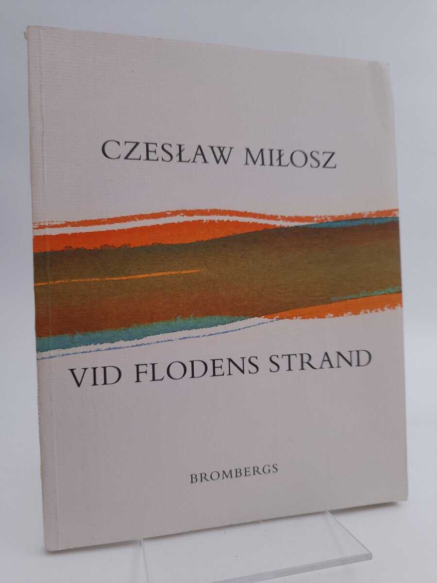 Miłosz, Czesław | Vid flodens strand