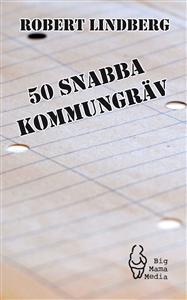 Lindberg, Robert | 50 snabba kommungräv