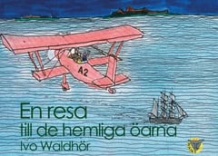 Waldhör, Ivo | En resa till de hemliga öarna