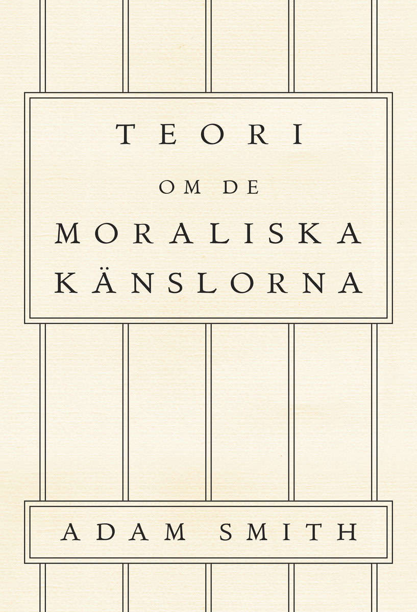 Smith, Adam | Teori om de moraliska känslorna