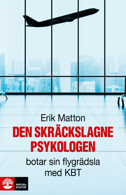 Matton, Erik | Den skräckslagne psykologen botar sin flygrädsla med KBT