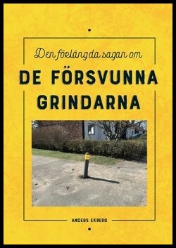 Ekberg, Anders | Den förlängda sagan om de försvunna grindarna