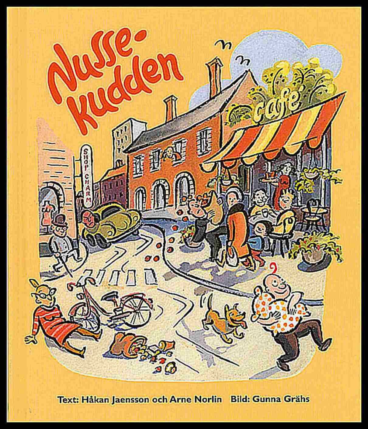 Jaensson, Håkan | Norlin, Arne | Nussekudden