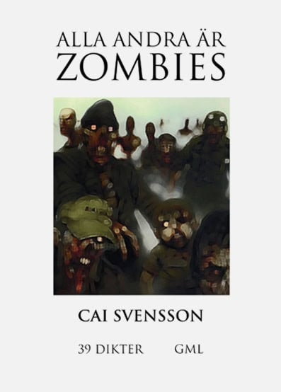 Svensson, Cai | Alla andra är zombies