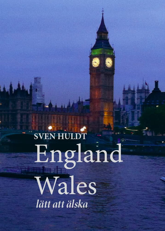 Huldt, Sven | England, Wales : Lätt att älska