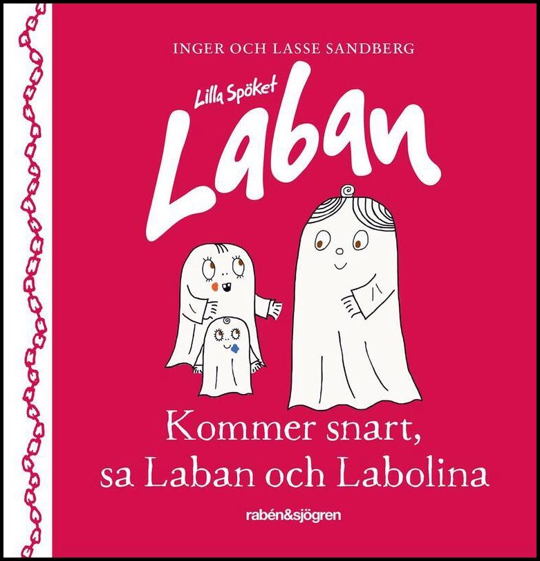 Sandberg, Inger| Sandberg, Lasse | Kommer snart, sa Laban och Labolina