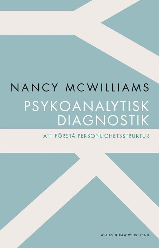 McWilliams, Nancy | Psykoanalytisk diagnostik : Att förstå personlighetsstruktur