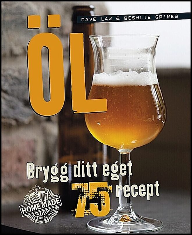 Law, Dave| Grimes, Beshlie | Öl : Brygg ditt eget - 75 recept