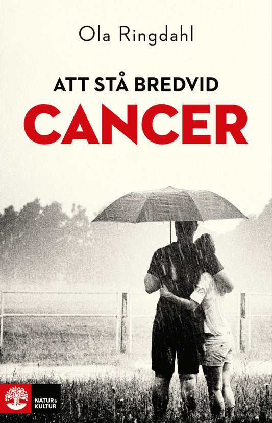 Ringdahl, Ola | Att stå bredvid cancer