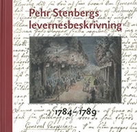 Elgh, Fredrik | Stenberg, Göran | Wennstedt, Ola | Pehr Stenbergs levernesbeskrivning : Av honom själv författad på dess...