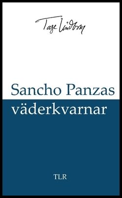 Lindbom, Tage | Sancho Panzas väderkvarnar