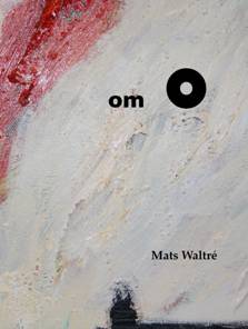 Waltré, Mats | Om O