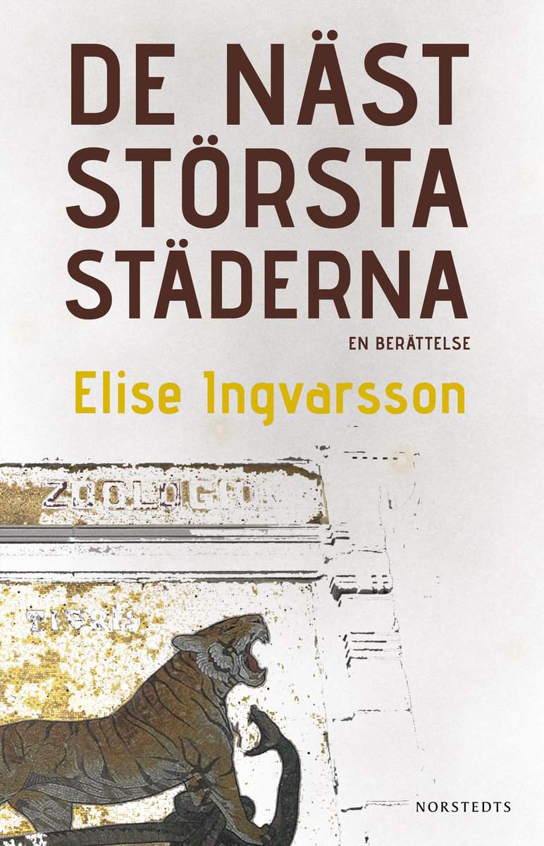 Ingvarsson, Elise | De näst största städerna : En berättelse