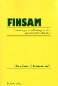 Hammarsköld, Claes-Göran | FINSAM : Förändring av en välfärdsorganisation genom försöksverksamhet