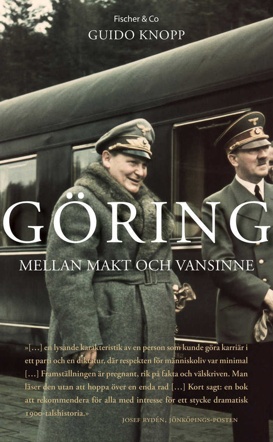 Knopp, Guido | Göring : Mellan makt och vansinne