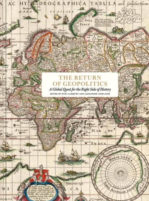 Black, Jeremy | Bobbitt, Philip | et al | The return of geopolitics : A global quest for the right side of history