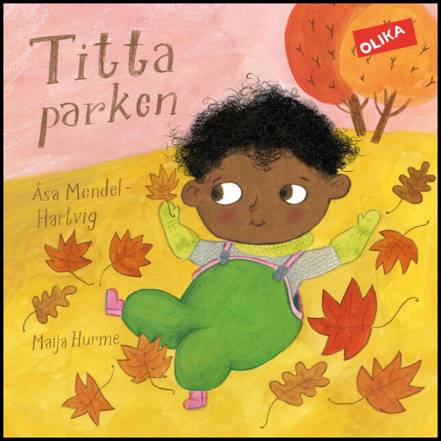 Mendel-Hartvig, Åsa| Hurme, Maija | Titta parken!