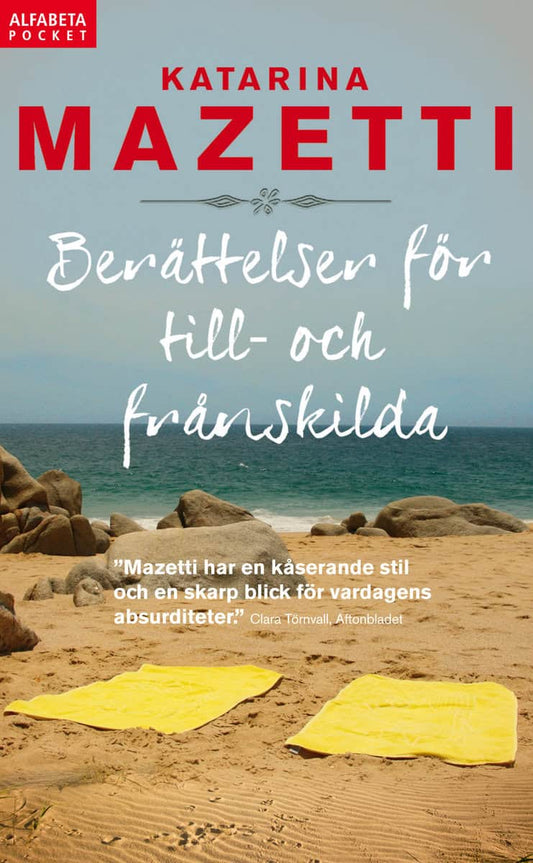 Mazetti, Katarina | Berättelser för till- och frånskilda