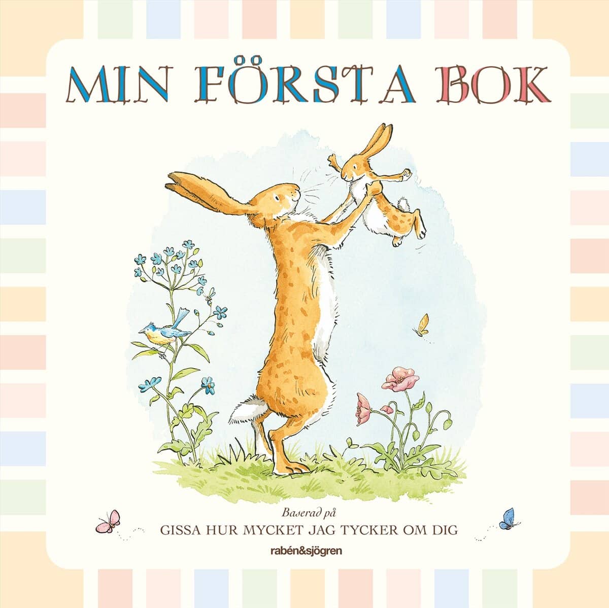 McBratney, Sam | Min första bok. Baserad på Gissa hur mycket jag tycker om dig