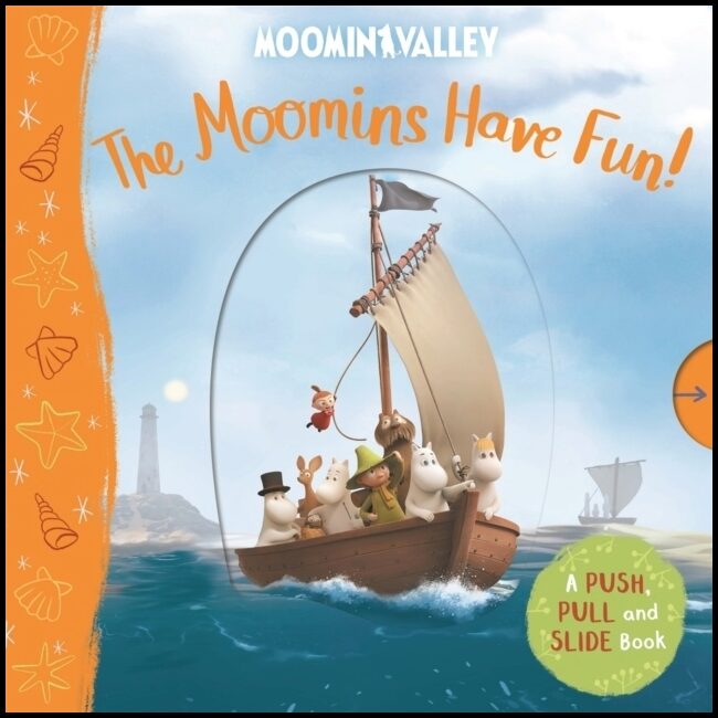 Jansson, Tove | The Moomins Have Fun! A Push, Pull and Slide Book
