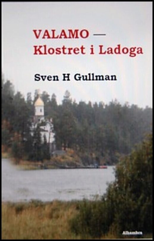 Gullman, Sven H | Valamo : Klostret i Ladoga